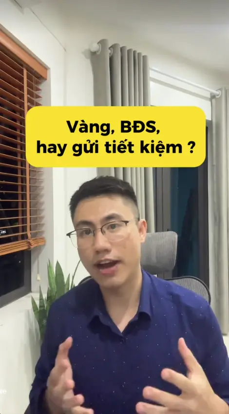 ĐẦU TƯ VÀNG, BẤT ĐỘNG SẢN HAY GỬI TIẾT KIỆM. ĐÂU SẼ LÀ KÊNH ĐÁNG CHÚ Ý TRONG CHU KỲ TỚI?